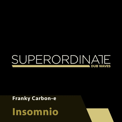Franky Carbon-E - Insomnio [SUPDUB451]